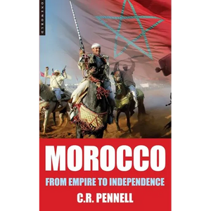 Morocco: From Empire to Independence - Paperback