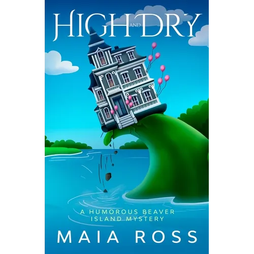 High and Dry: A Humorous Beaver Island Mystery - Paperback