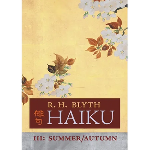 Haiku (Volume III): Summer / Autumn - Paperback