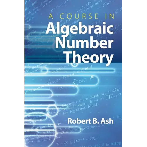 A Course in Algebraic Number Theory - Paperback