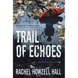 Trail of Echoes: A Detective Elouise Norton Novel - Paperback