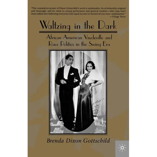 Waltzing in the Dark: African American Vaudeville and Race Politics in the Swing Era - Paperback