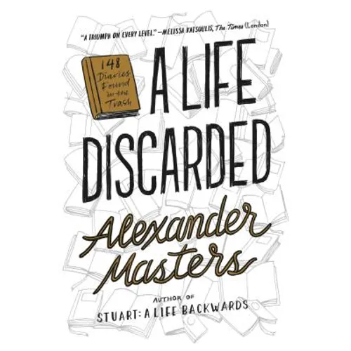 A Life Discarded: 148 Diaries Found in the Trash - Paperback