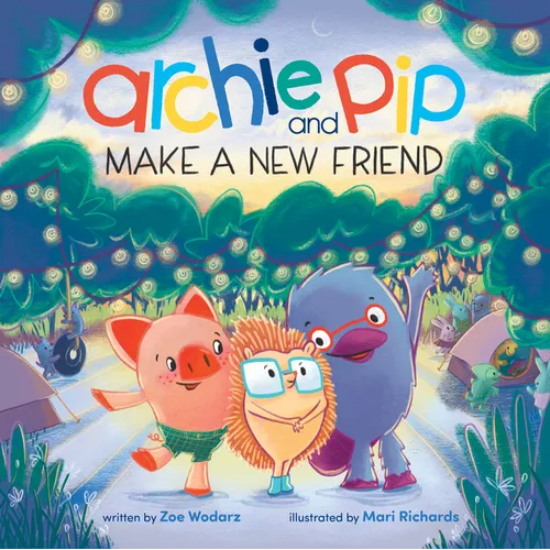 Archie and Pip Make a New Friend - Hardcover