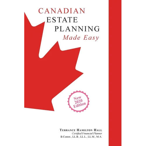 Canadian Estate Planning Made Easy: 2020 Edition - Paperback