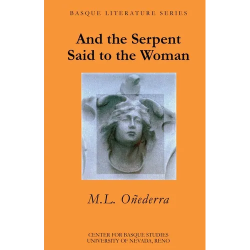 And the Serpent Said to the Woman - Paperback