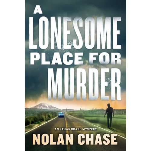A Lonesome Place for Murder: An Ethan Brand Mystery - Paperback