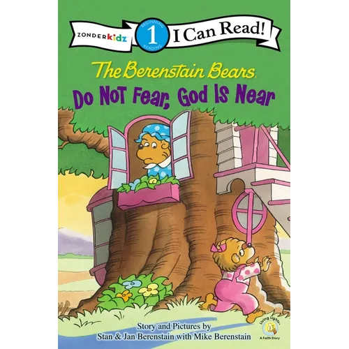 The Berenstain Bears, Do Not Fear, God Is Near: Level 1 - Paperback
