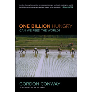 One Billion Hungry: Can We Feed the World? - Paperback