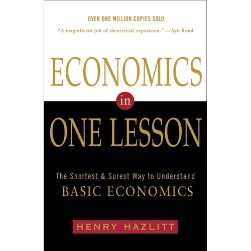 Economics in One Lesson: The Shortest and Surest Way to Understand Basic Economics - Paperback