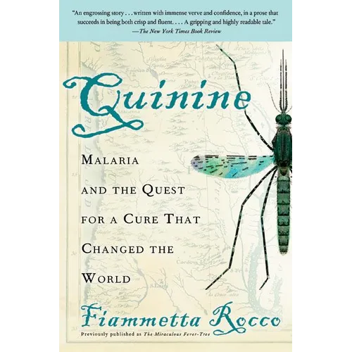 Quinine: Malaria and the Quest for a Cure That Changed the World - Paperback
