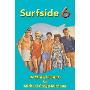Surfside 6 - Behind the Scenes in Miami Beach - Paperback