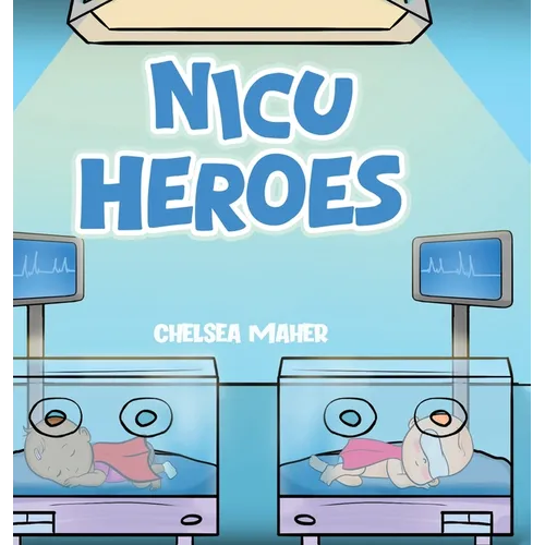 NICU Heroes - Hardcover