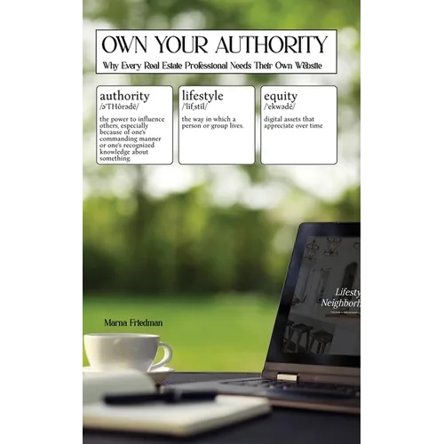 Own Your Authority: Why Every Real Estate Professional Needs Their Own Website - Paperback