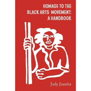 Homage to the Black Arts Movement: A Handbook - Paperback