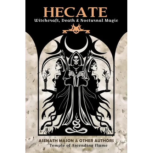 Hecate: Witchcraft, Death & Nocturnal Magic - Paperback