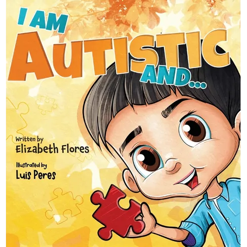 I Am Autistic and... - Hardcover