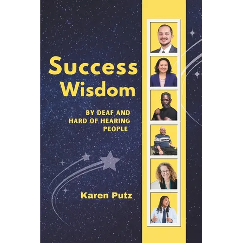 Success Wisdom: By Deaf and Hard of Hearing People - Paperback