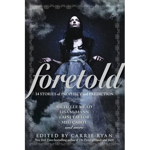 Foretold: 14 Stories of Prophecy and Prediction - Paperback