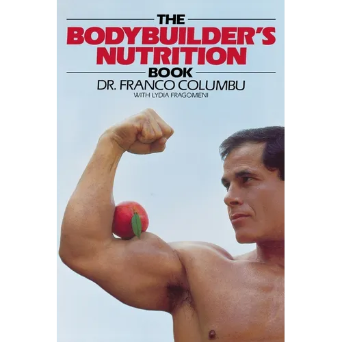 The Bodybuilder's Nutrition Book - Paperback