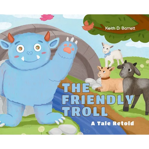 The Friendly Troll: A Tale Retold - Hardcover