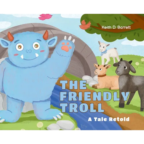 The Friendly Troll: A Tale Retold - Hardcover