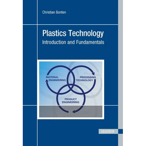 Plastics Technology: Introduction and Fundamentals - Hardcover