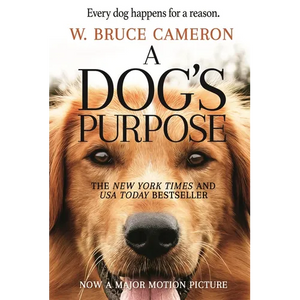 A Dog's Purpose: A Novel for Humans - Paperback