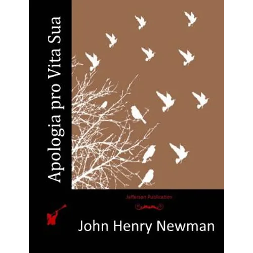Apologia Pro Vita Sua - Paperback