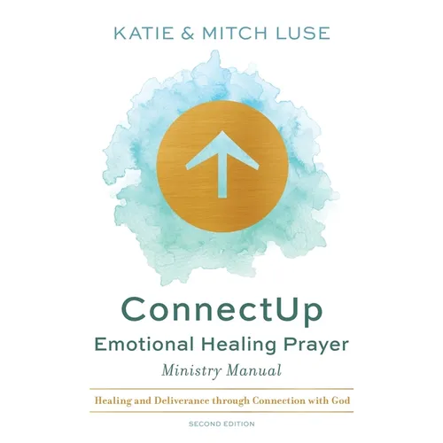 ConnectUp: Emotional Healing Prayer - Paperback