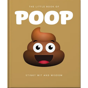 The Little Book of Poop: Stinky Wit and Wisdom - Hardcover