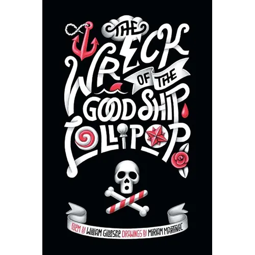 The Wreck of the Good Ship Lollipop: A rhyming picture book for good children and bad parents - Paperback
