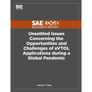 Unsettled Issues Concerning the Opportunities and Challenges of eVTOL Applications during a Global Pandemic - Paperback