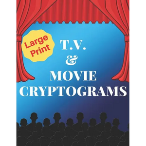 TV & Movie Cryptograms: 200 LARGE PRINT Cryptogram Puzzles Based on Television and Movie Quotes - Paperback