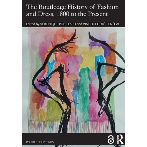 The Routledge History of Fashion and Dress, 1800 to the Present - Paperback