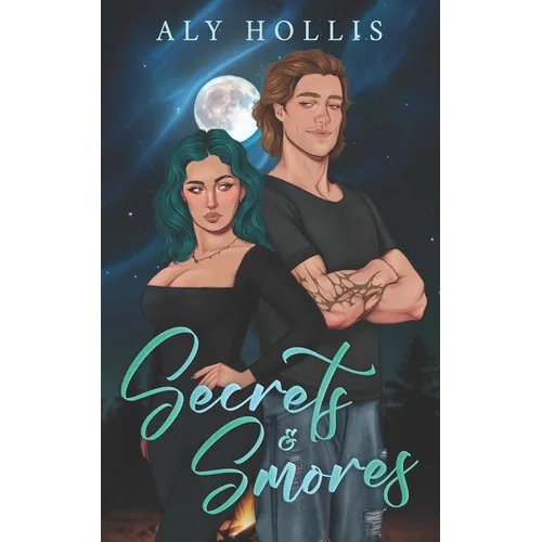 Secrets and S'mores: Stand Alone Fantasy Rom-Com - Paperback