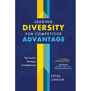 Leading Diversity for Competitive Advantage: The Twelve Strategic Competencies - Paperback