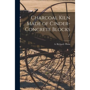 Charcoal Kiln Made of Cinder-concrete Blocks / - Paperback
