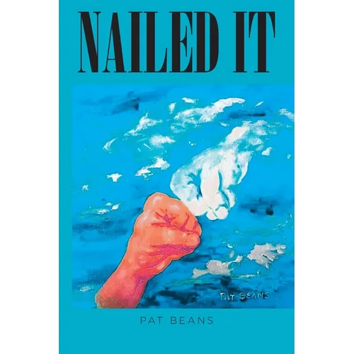 Nailed It: An Artists's Unique View of the Bible - Paperback