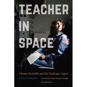 Teacher in Space: Christa McAuliffe and the Challenger Legacy - Paperback
