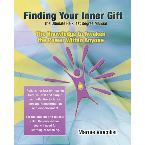 Finding Your Inner Gift, the Ultimate 1st Degree Reiki Manual - Paperback