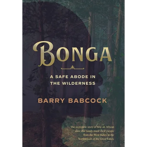 Bonga: A Safe Abode in the Wilderness - Hardcover