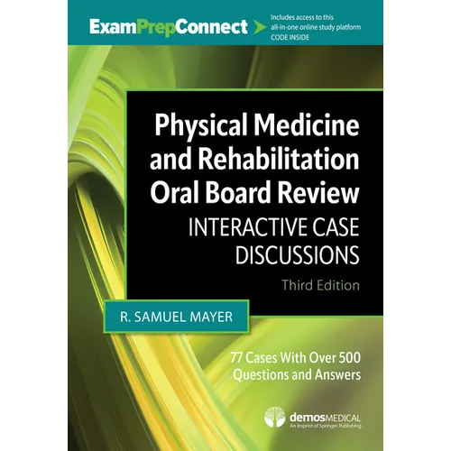 Physical Medicine and Rehabilitation Oral Board Review: Interactive Case Discussions - Paperback