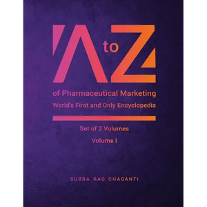 A to Z of Pharmaceutical Marketing -World's First and Only Encyclopedia, Volume 1 - Paperback