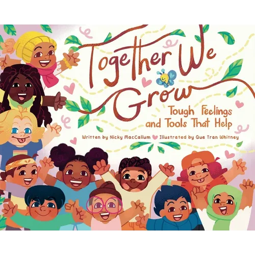 Together We Grow: Tough Feelings and Tools That Help - Hardcover