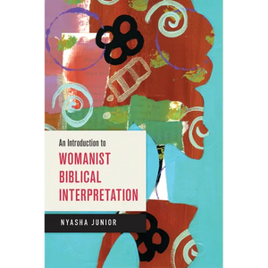 An Introduction to Womanist Biblical Interpretation - Paperback