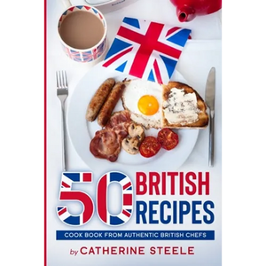 50 British Recipes: Cook Book from Authentic British Chefs - Paperback