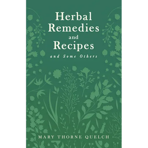 Herbal Remedies and Recipes and Some Others - Paperback
