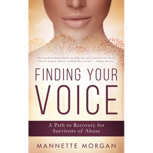 Finding Your Voice: A Path to Recovery for Survivors of Abuse - Hardcover