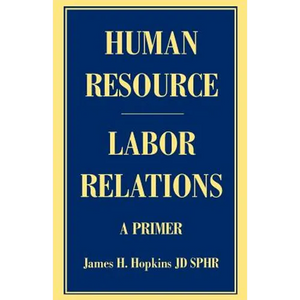 Human Resource/Labor Relations: A Primer - Paperback